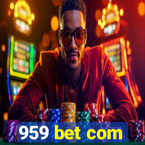 959 bet com